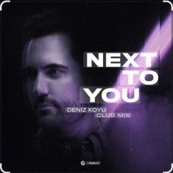 Обложка Deniz Koyu - Next To You (Club Mix)