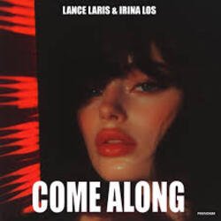 Обложка Lance Laris & Irina Los - Come Along