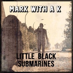 Обложка Mark With A K feat. Yana & Y. de Saedeleer - Little Black Submarines