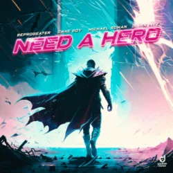 Обложка Reprobeater & Swae Boy & Michael Roman - Need a Hero (feat. Diana Inez)