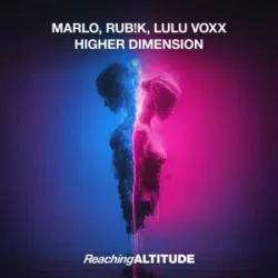 Обложка MaRLo & Rub!k & Lulu Voxx - Higher Dimension
