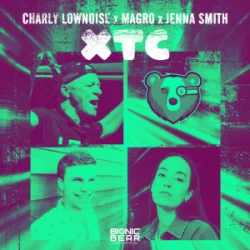 Обложка Charly Lownoise & Magro & Jenna Smith - XTC
