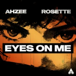 Обложка Ahzee & Rosette - Eyes On Me