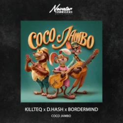 Обложка KILLTEQ & D.HASH & BORDERMIND - Coco Jambo