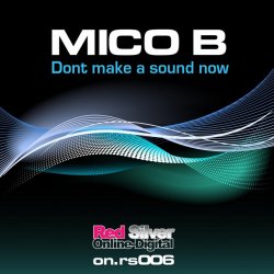 Обложка Mico B - Don't Make A Sound Now (Mico B Remix)