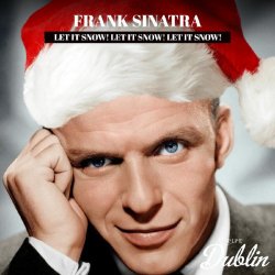 Обложка Frank Sinatra - Let It Snow! Let It Snow! Let It Snow! (Remastered)
