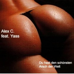 Обложка Alex C Feat. Y-Ass - Du Hast Den Schoensten Arsch