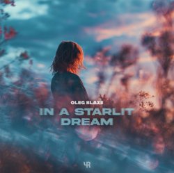 Обложка OLEG BLAZE - In a Starlit Dream
