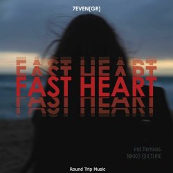 Обложка 7even GR - Fast Heart (Nikko Culture Remix)