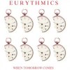 Eurythmics - When Tomorrow Comes