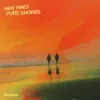 New Times - Pure Shores