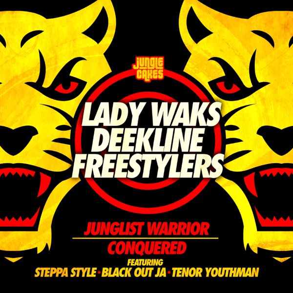 Обложка Lady Waks & Deekline & Freestylers - Junglist Warrior (feat. Blackout Ja & Steppa Style & Tenor Youthm)