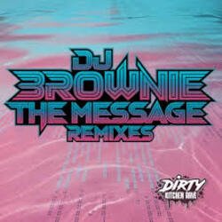 Cover DJ Brownie - The Message (Sunsha Remix)