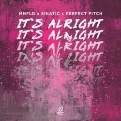 Обложка MNFLD & Sinatic & Perfect Pitch - It´s Alright