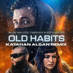 Обложка Alan Walker & Farruko & Sofia Reyes - Old Habits (Walkerworld Final Chapter)