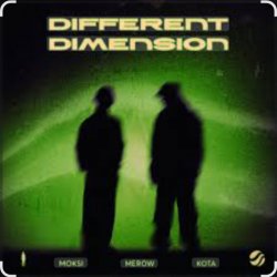 Обложка Moksi & Merow feat. Kota - Different Dimension (Extended Mix)