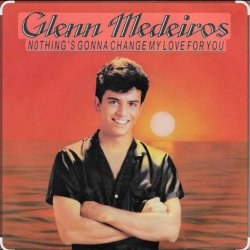Обложка Glenn Medeiros - Nothing's Gonna Change My Love For You