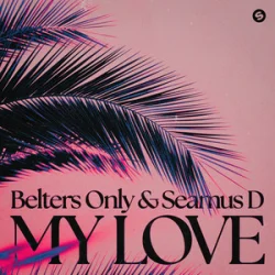 Обложка Belters Only & Seamus D - My Love