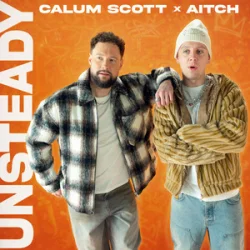Обложка Calum Scott & Aitch - Unsteady