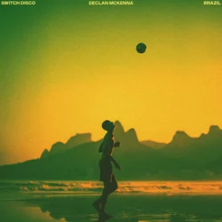 Обложка Switch Disco & Declan McKenna - Brazil (Remix)