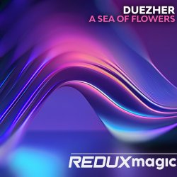 Обложка Duezher - A Sea of Flowers (Extended Mix)