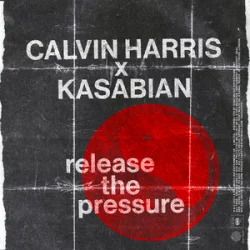 Обложка Calvin Harris & Kasabian - Release The Pressure