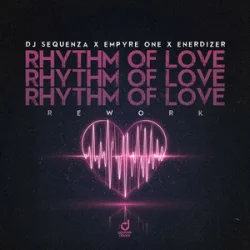 Обложка DJ Sequenza & Empyre One & Enerdizer - Rhythm of Love (Rework)