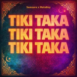 Обложка Samsara & MetaBoy - Tiki Taka