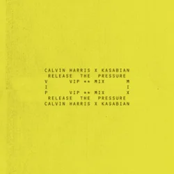 Обложка Calvin Harris & Kasabian - Release The Pressure (VIP Mix)