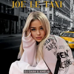 Обложка Dj Dark & Amélie - Joe Le Taxi