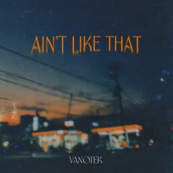 Обложка Vanotek - Ain't Like That