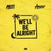 MOTi & Amero - We'll Be Alright