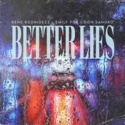 Обложка Rene Rodrigezz & Emily Fox & DON SANDRO - Better Lies
