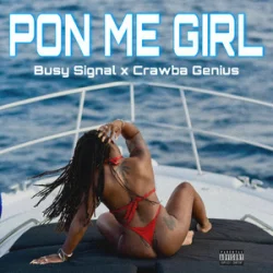 Обложка Busy Signal & Crawba Genius - Pon Me Girl