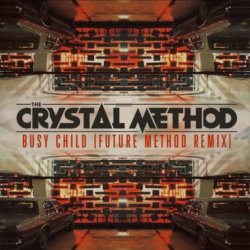 Обложка Tne Crystal Method - Busy Child
