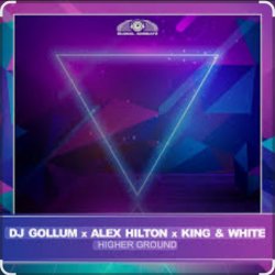 Обложка Dj Gollum feat. Alex Hilton & King & White - Higher Ground