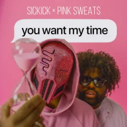 Обложка Sickick & Pink Sweat$ - you want my time