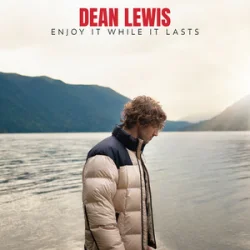 Обложка Dean Lewis - Enjoy It While It Lasts