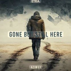 Обложка Azimov - Gone But Still Here (Romantic Deep House)