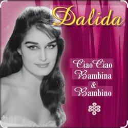 Обложка Dalida - Ciao Ciao Bambino