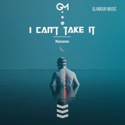 Обложка Mannonov - I Can't Take It