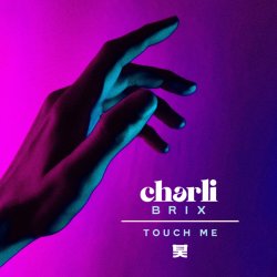 Обложка Charli Brix - Touch Me (Mixed)