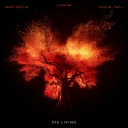 Обложка ILLENIUM & David Guetta & Dustin Lynch - Die Living