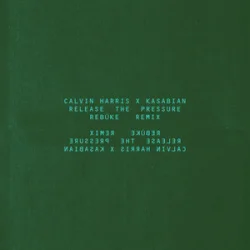 Обложка Calvin Harris & Kasabian - Release The Pressure (Rebūke Remix)