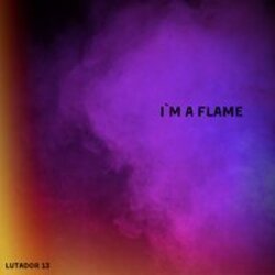 Обложка Lutador 13 - I'm a Flame