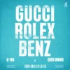 C-Ro & Don Bnnr - GUCCI, ROLEX, BENZ