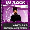 DJ AZICK - Adyg Rap (Dobrynin & Alex Shik Radio Edit)