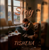 TISHENA - Stay