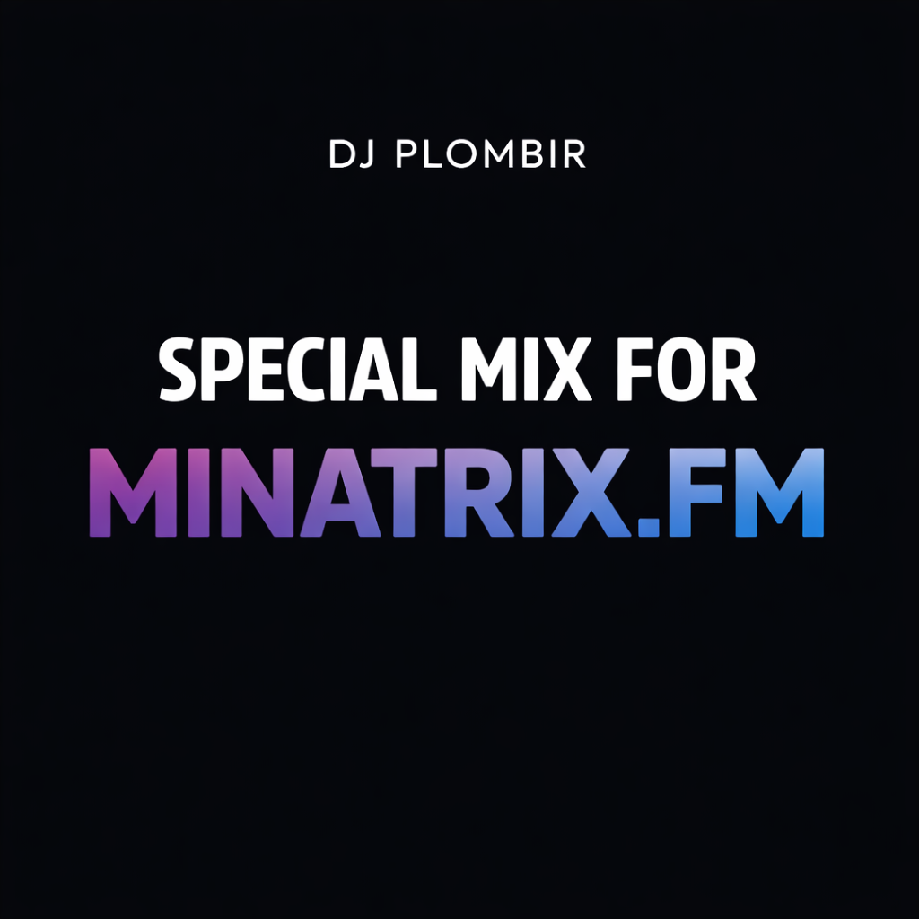 Обложка Dj Plombir - Special mix for MINATRIX.FM