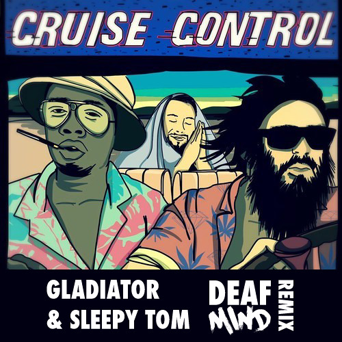 Обложка Gladiator & Sleepy Tom - Cruise Control (Deafmind Remix)